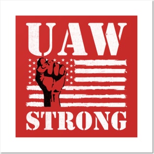 UAW Strong UAW Proud Union Pride UAW Laborer Worker Posters and Art